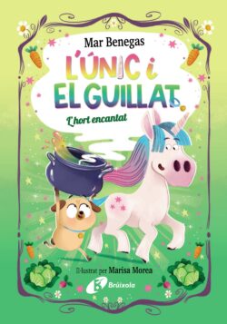 L’ÚNIC I EL GUILLAT, 2. L”HORT ENCANTAT